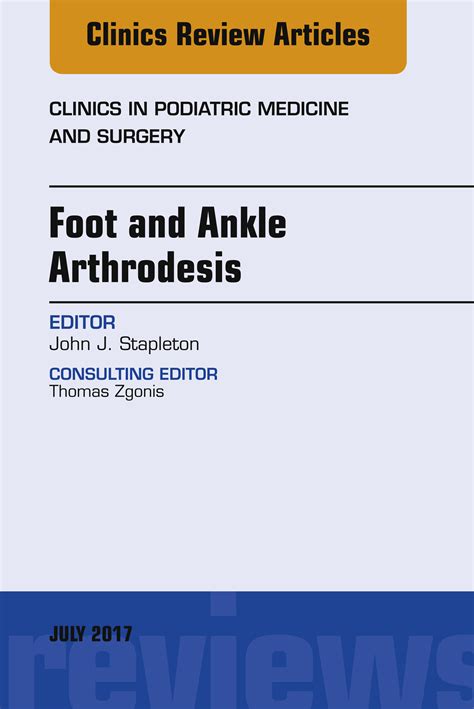 download Foot and Ankle Arthrodesis, An Issue of Clinics in Podiatric Medicine and Surgery, E-Book